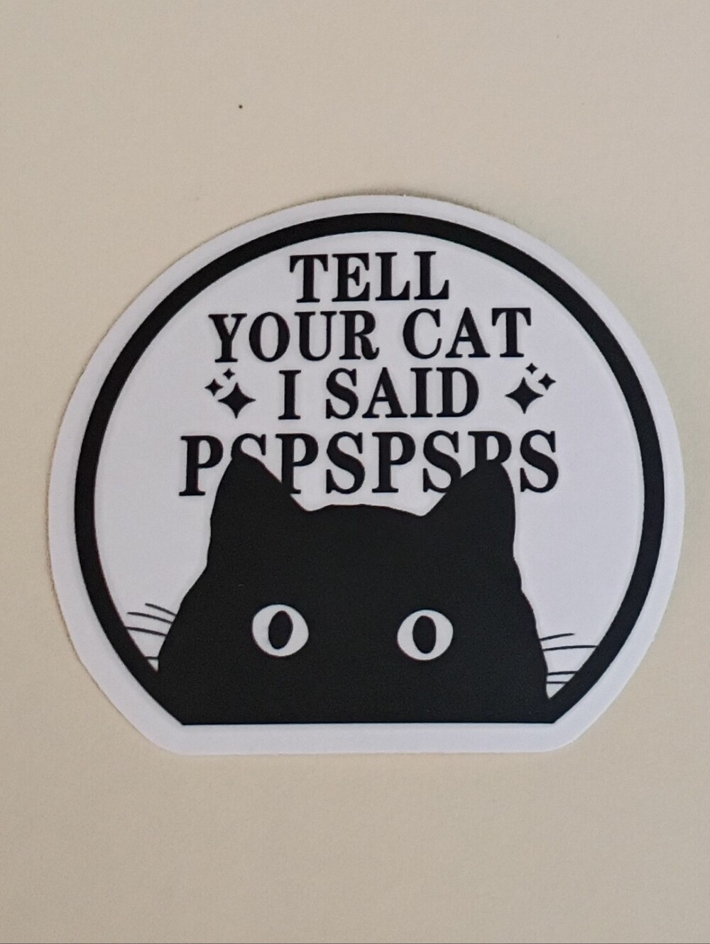 10/$10 Stickers Decal - Black Cat Face - Tell Your Cat I Said Pspspsps 2
